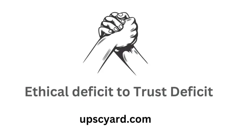 Ethical deficit to Trust Deficit