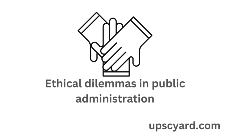 Ethical dilemmas in public administration