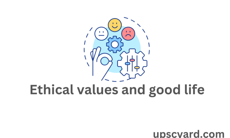 Ethical values and good life