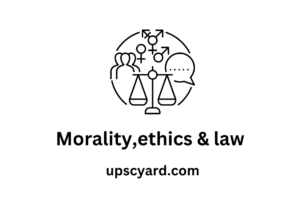 morality ,ethics &law