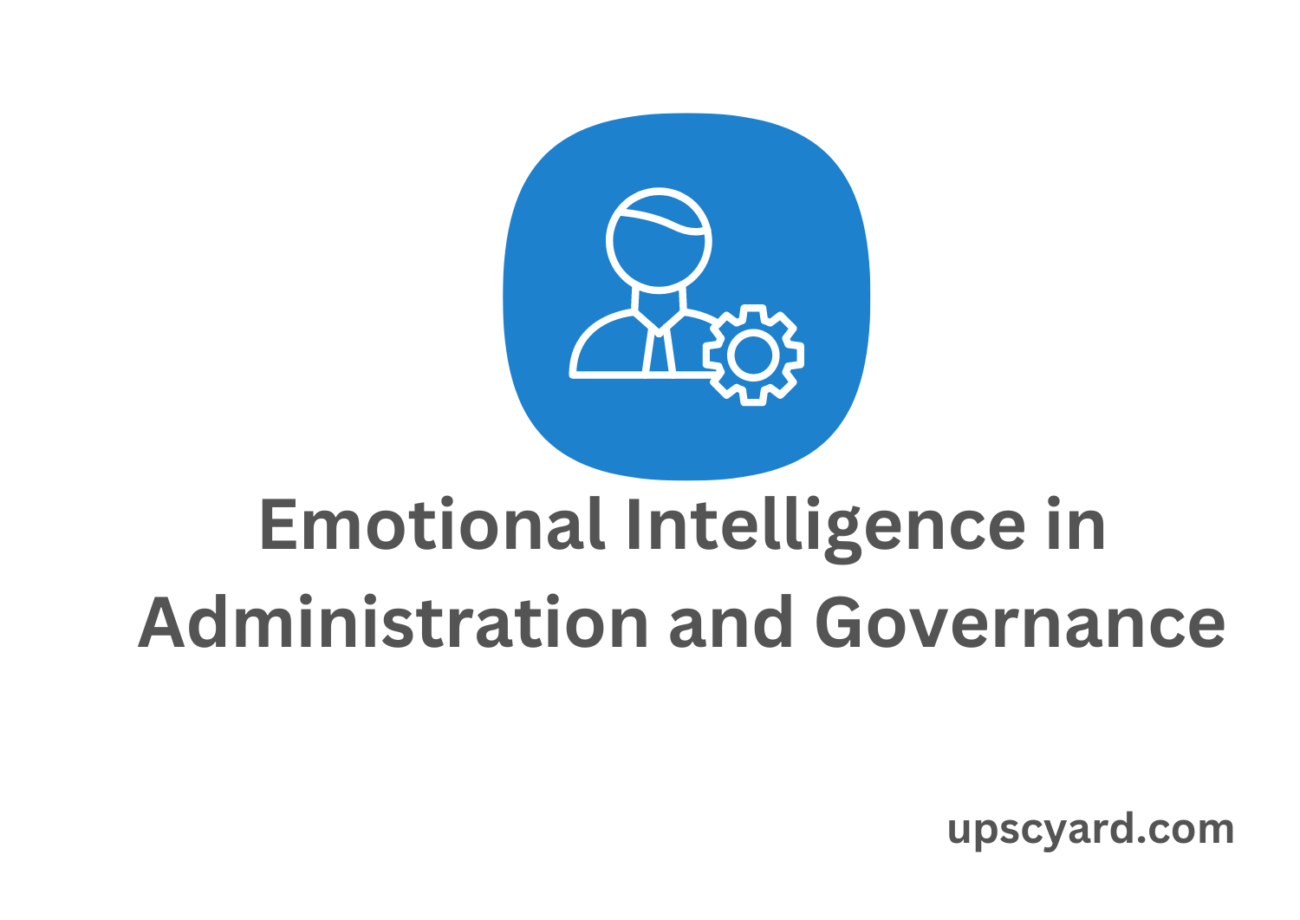 Emotional Intelligence in Administration and Governance