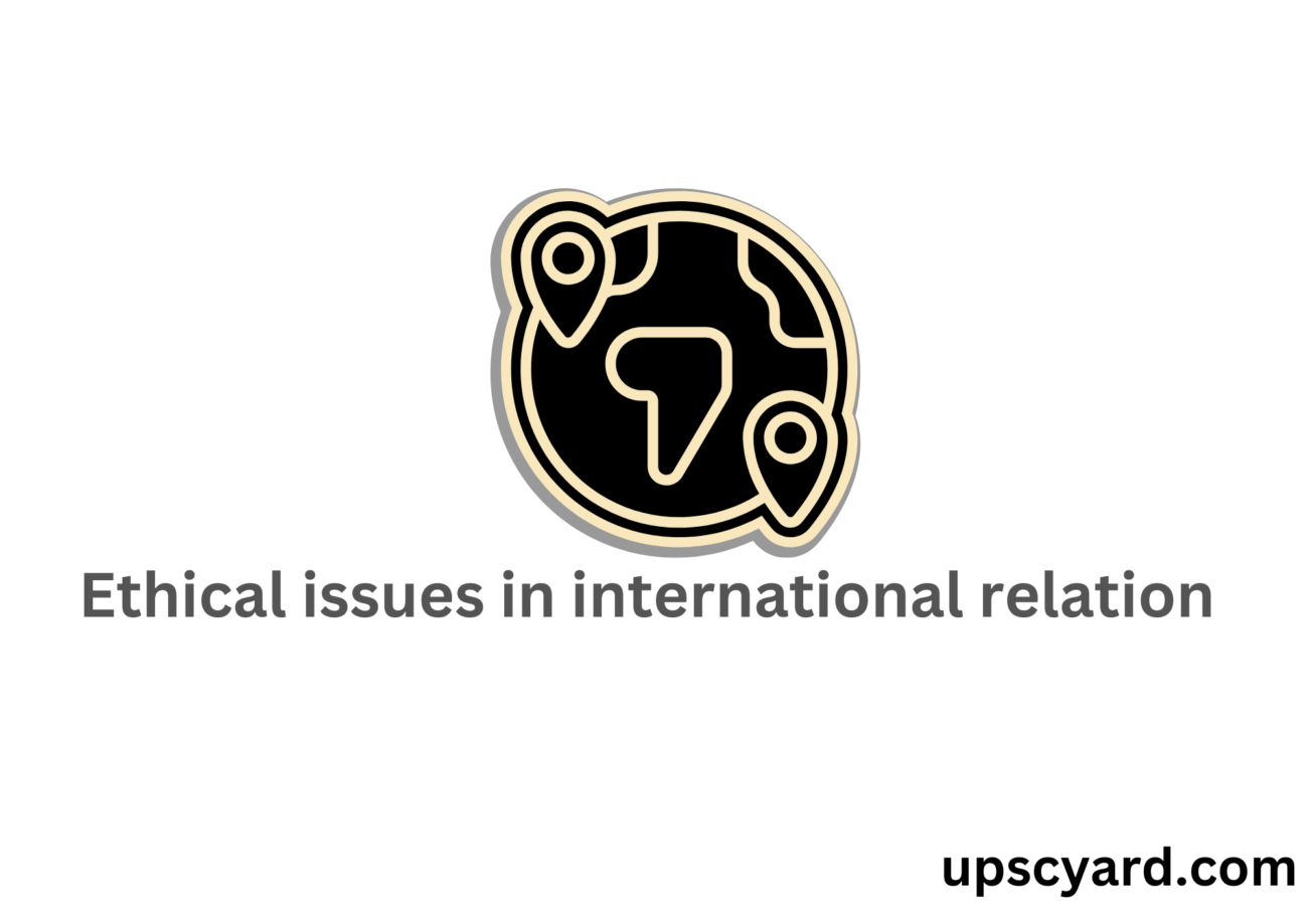 Ethical issues in international relation