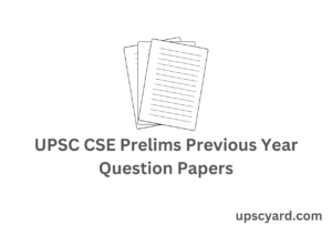 Last 10 years UPSC Prelims Previous Year Question Papers