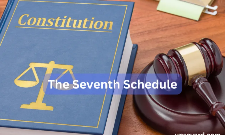 The Seventh Schedule