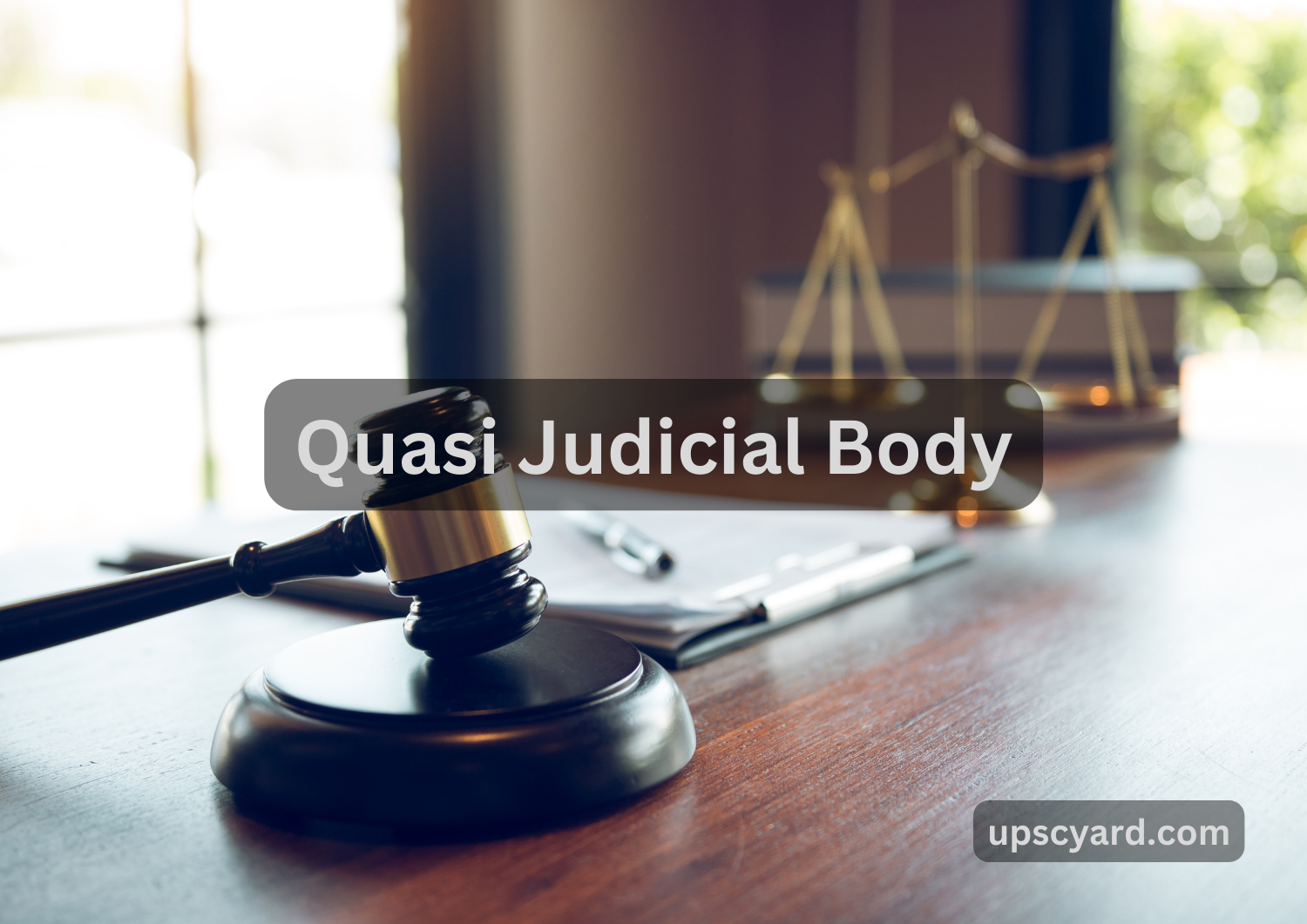 Quasi Judicial Body